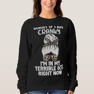 Sudadera Lo Siento Si Soy Cranky Estoy En Mi Terrible Derec