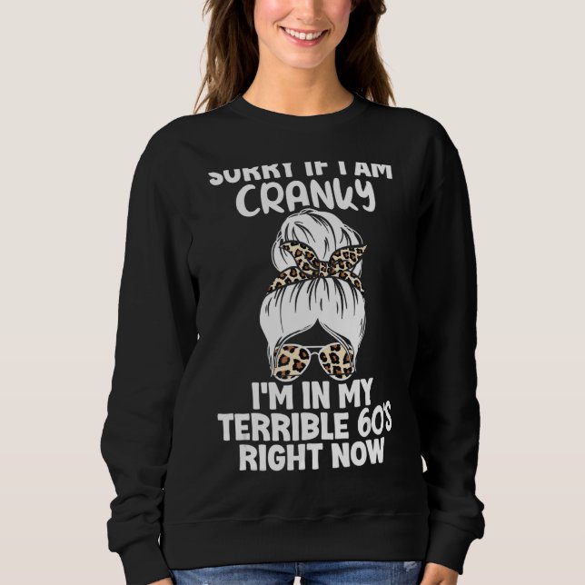 Sudadera Lo Siento Si Soy Cranky Estoy En Mi Terrible Derec (Anverso)