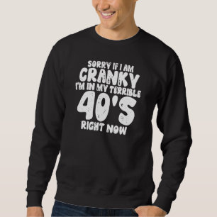 Sudadera Lo Siento Si Soy Cranky Estoy En Mi Terrible Derec