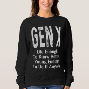 Sudadera Lo suficientemente viejo para saber mejor Lo sufic