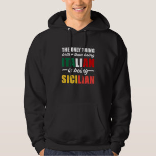 Sudadera Lo Único Mejor Que Ser Italiano Es Ser