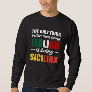 Sudadera Lo Único Mejor Que Ser Italiano Es Ser