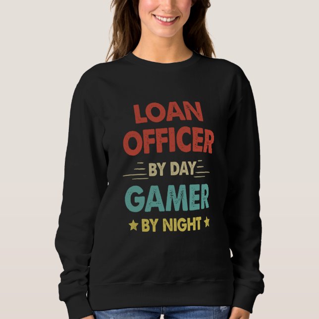 Sudadera Loan Officer By Day Gamer By Night  1 (Anverso)