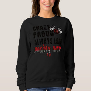 Sudadera Loca Carreras Orgullosa Mamá De Una Raza De Racer