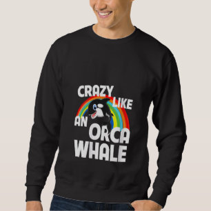 Sudadera Locas como una orca observando ballenas divertidas