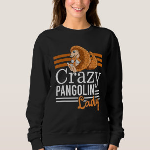 Sudadera Locas Señoras Pangolín Pangolines Fanáticas del Pa