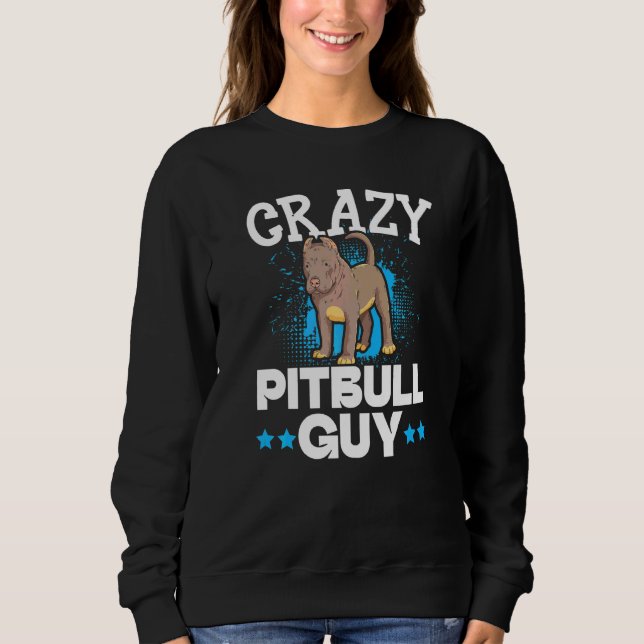 Sudadera Loco Pitbull Guy Perro Dueño De Cachorros Pit Bull (Anverso)