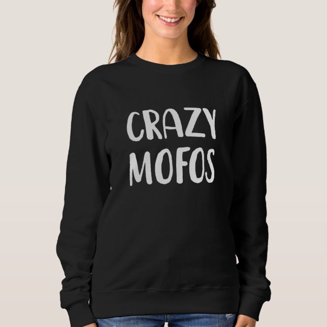 Sudadera Locos Mofos (Anverso)