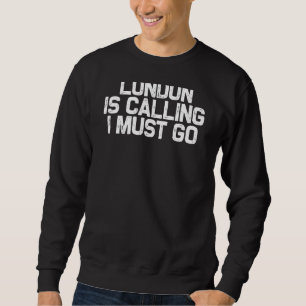 Sudadera Londres Llama "Tengo Que Ir"