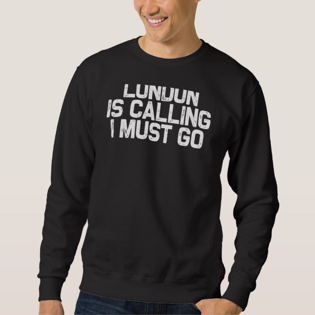 Sudadera Londres Llama "Tengo Que Ir" (Anverso)