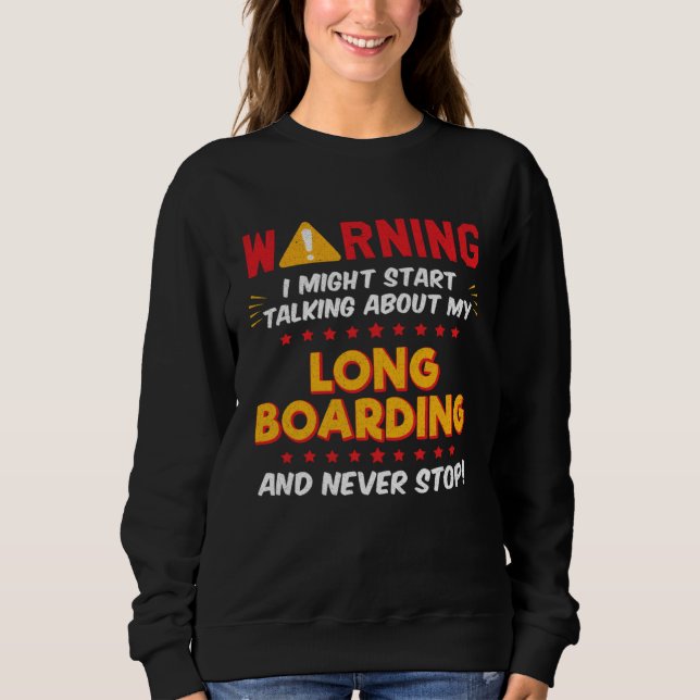 Sudadera Long Boarding Longboard Longboarder Joke Graphic (Anverso)
