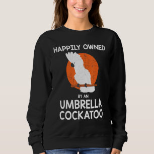 Sudadera Loro Afortunadamente Propiedad De Una Cockatoo De