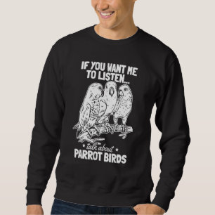 Sudadera Loro I Si Quieres Que Escuche Hablar De Parro