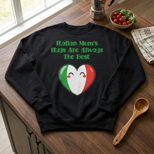 Sudadera Los abrazos de mamá italiana siempre son el mejor 