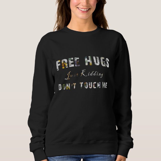 Sudadera Los Abrazos Libres Sólo Bidding No Me Tocan Un Ama (Anverso)