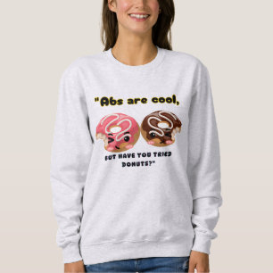 SUDADERA LOS ABS SON GUAY PERO TIENEN QUE INTENTAR LAS DONU