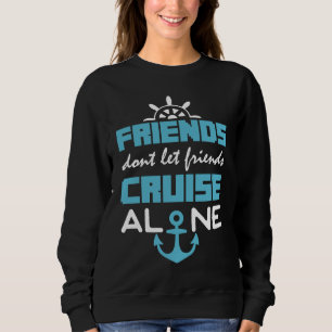 Sudadera Los amigos no dejan que los amigos naveguen solos