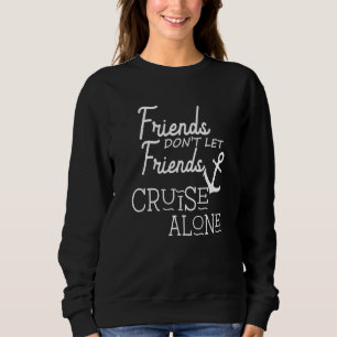 Sudadera Los amigos no permiten a los amigos cruzarse solos