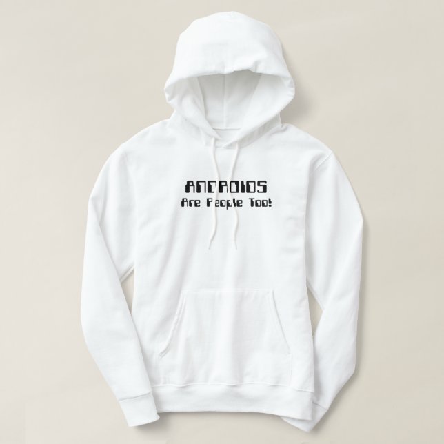 Sudadera ¡Los ANDROIDES También Son Personas! (Diseño del anverso)