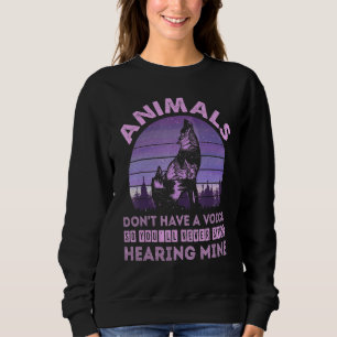 Sudadera Los animales no tienen una voz que nunca detendrán