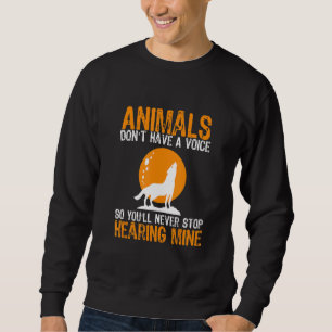 Sudadera Los animales no tienen voz, así que nunca lo parar