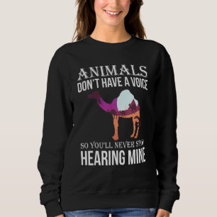 Sudadera Los Animales No Tienen Voz Así Que Nunca Pararán 