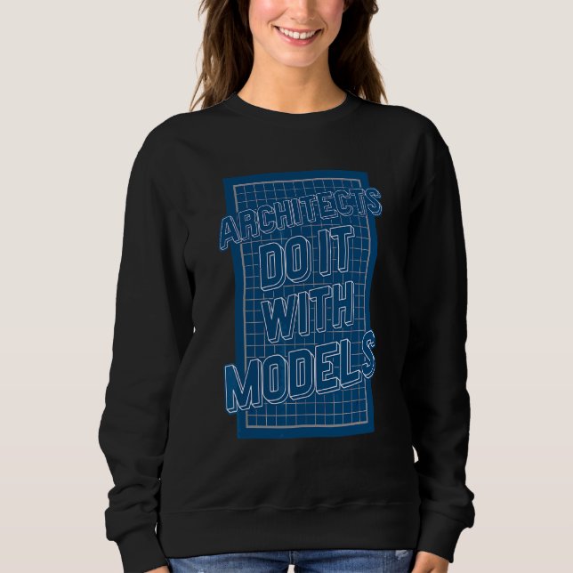 Sudadera Los Arquitectos Lo Hacen Con Modelos (Anverso)