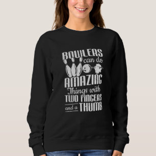 Sudadera Los Bowling Ball Bowlers Pueden Hacer Cosas Asombr
