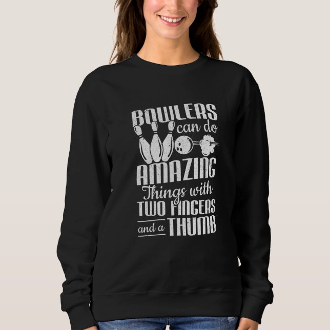 Sudadera Los Bowling Ball Bowlers Pueden Hacer Cosas Asombr (Anverso)