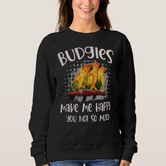 Sudadera Los Budgies Me Hacen Feliz No Tanto Por Un Budgie
