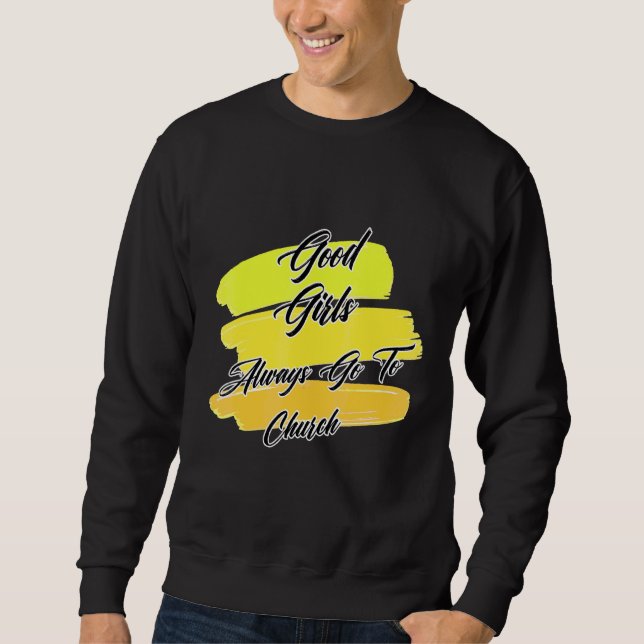 Sudadera Los Buenos Chicas Siempre Van A La Iglesia (Anverso)