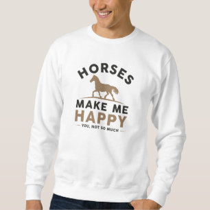 Sudadera Los Caballos Me Hacen Feliz No Tanto