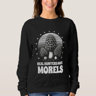 Sudadera Los cazadores reales tienen hongos morels Picker h