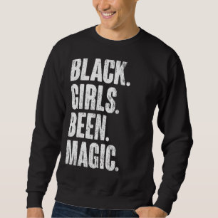 Sudadera Los Chicas negros fueron la magia Melanin música a