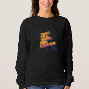 Sudadera Los Chicas rebeldes se atreven a negar que su amab