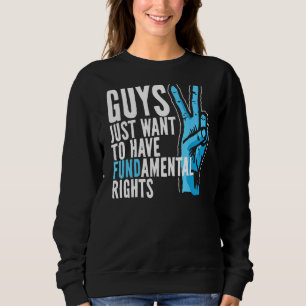 Sudadera Los Chicos Solo Quieren Tener Fondos Para Los Dere