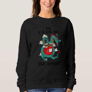 Sudadera Los Chinos Se Comen Es La Única Aventura Verdadera