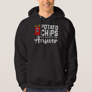 Sudadera Los Chips De Papa Son Siempre La Respuesta De Alim