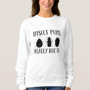 Sudadera Los chistes de insectos realmente me fastidian