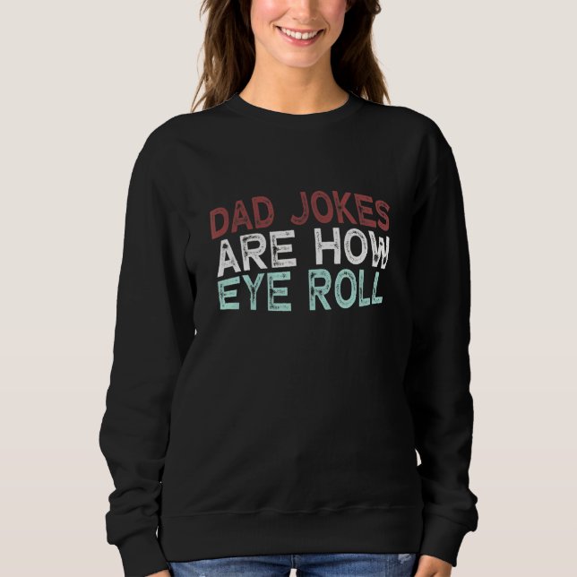 Sudadera Los Chistes de papá son como el rollo de los ojos (Anverso)