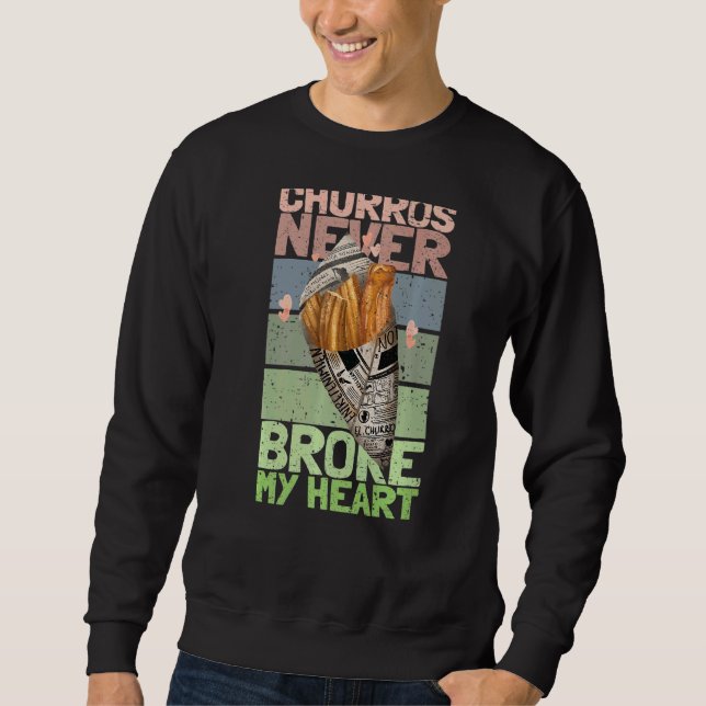 Sudadera Los Churros Nunca Rompieron Mi Amor Del Corazón Po (Anverso)