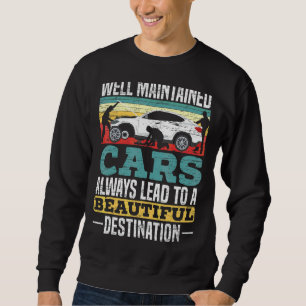 Sudadera Los Coches Bien Cuidados Siempre Llevan A Un Hermo