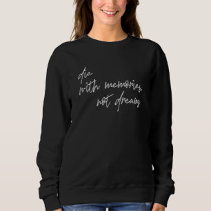 Sudadera Los Con Recuerdos No Los Sueños Disfrutan La Vida