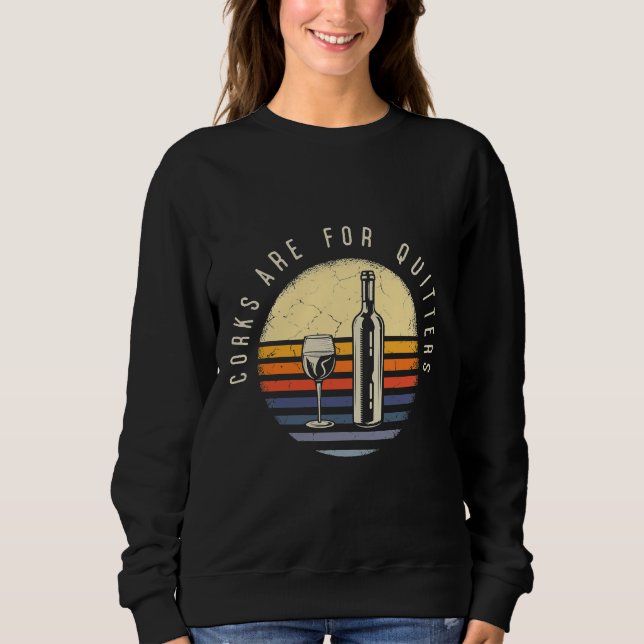 Sudadera Los Corchos De Vino Son Para Quitters 19 (Anverso)