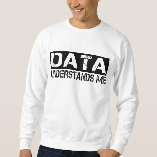 Sudadera Los datos me entienden (Anverso)