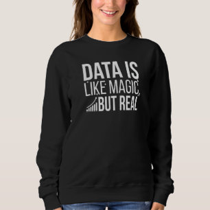 Sudadera Los datos son como la magia pero los datos del cie