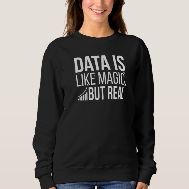 Sudadera Los datos son como la magia pero los datos del cie (Anverso)