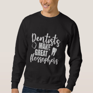 Sudadera Los dentistas Hacen Grandes Flosóficos Dentales Gr