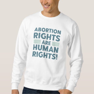 Sudadera Los derechos de aborto son derechos humanos