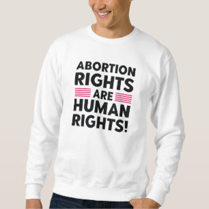 Sudadera Los derechos de aborto son derechos humanos